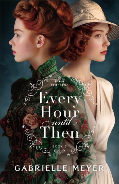 Every Hour until Then (Timeless Book #5)