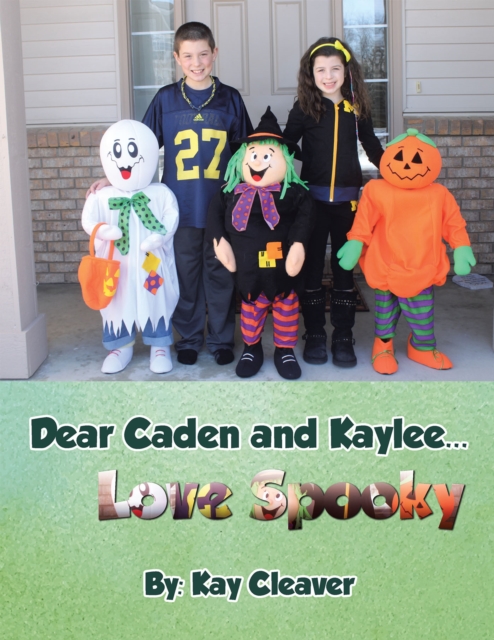 Dear Caden and Kaylee...  Love Spooky