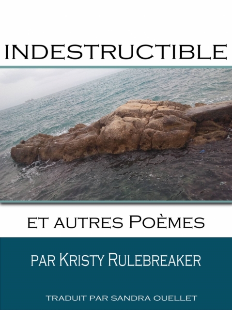Indestructible et autres poèmes