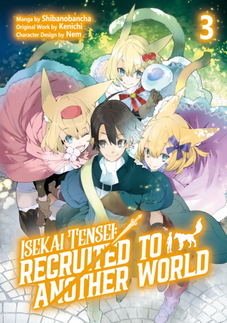 Isekai Tensei: Recruited to Another World (Manga): Volume 3
