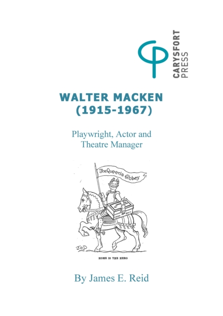 Walter Macken (1915-1967) : Playwright, Actor and Theatre Manager