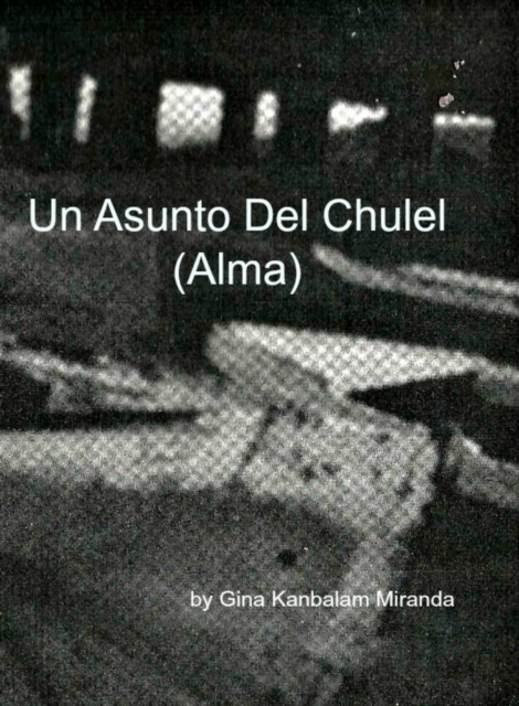 Un Asunto Del Chulel (Alma)