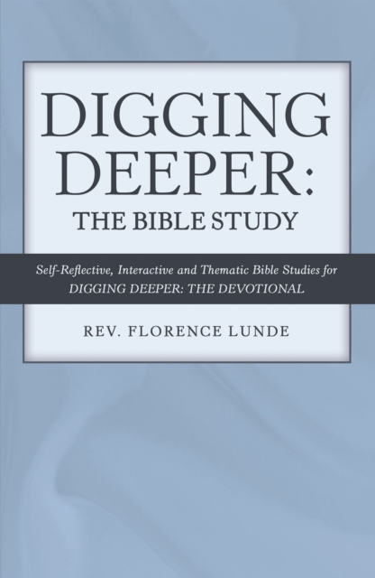 Digging Deeper: the Bible Study