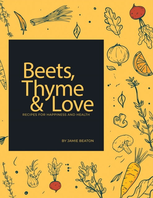 Beets, Thyme and Love