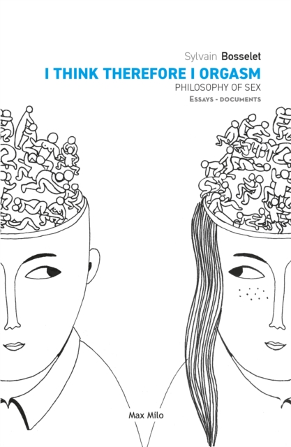 I Think Therefore I Orgasm