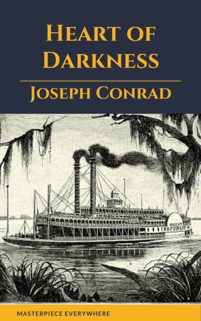 Heart of Darkness: A Joseph Conrad Trilogy
