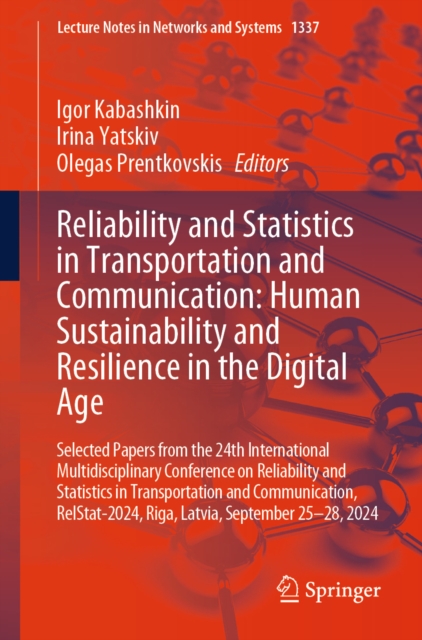 Reliability and Statistics in Transportation and Communication: Human Sustainability and Resilience in the Digital Age