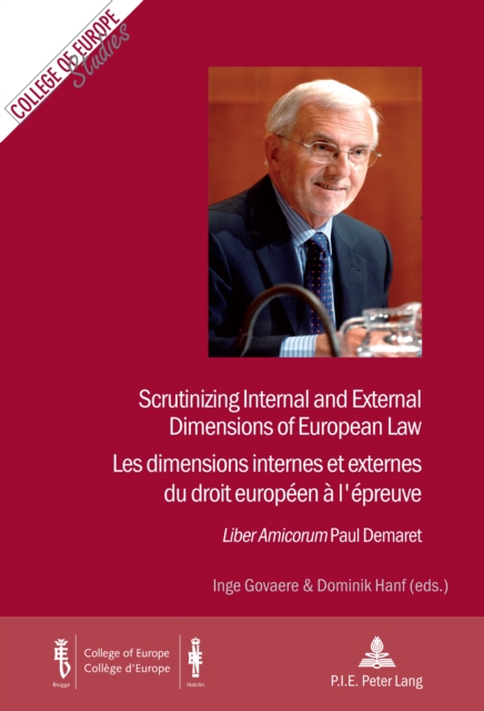 Scrutinizing Internal and External Dimensions of European Law / Les dimensions internes et externes du droit europeen a l'epreuve