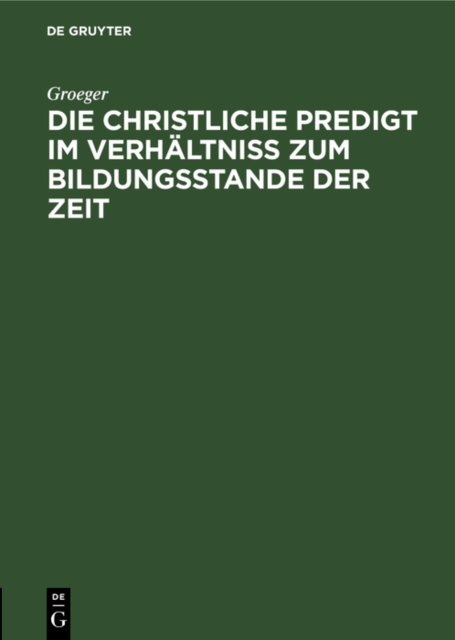 Die christliche Predigt im Verhältniß zum Bildungsstande der Zeit