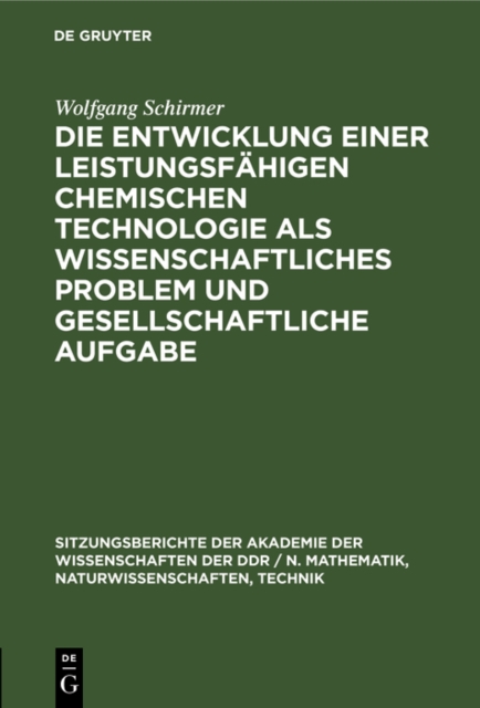 Die Entwicklung einer leistungsfahigen chemischen Technologie als wissenschaftliches Problem und gesellschaftliche Aufgabe