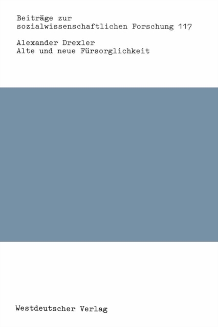 Alte und neue Fürsorglichkeit