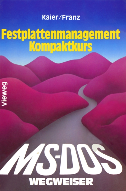 MS-DOS-Wegweiser Festplatten-Management Kompaktkurs