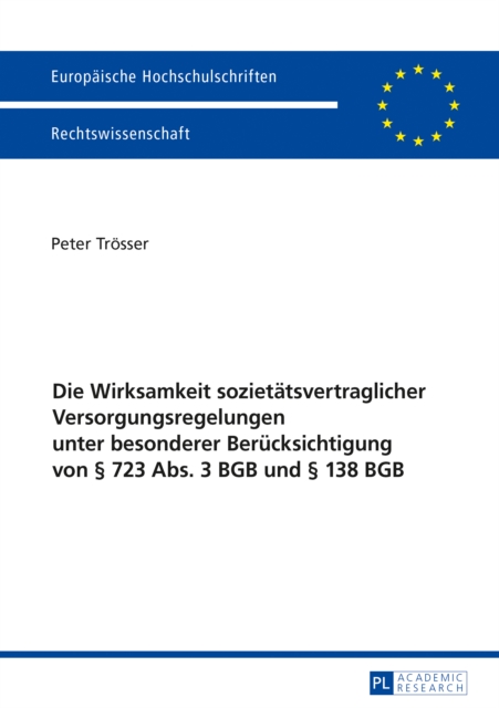 Die Wirksamkeit sozietaetsvertraglicher Versorgungsregelungen unter besonderer Beruecksichtigung von § 723 Abs. 3 BGB und § 138 BGB