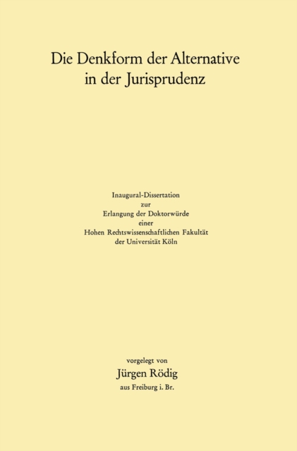 Die Denkform der Alternative in der Jurisprudenz