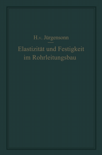 Elastizität und Festigkeit im Rohrleitungsbau