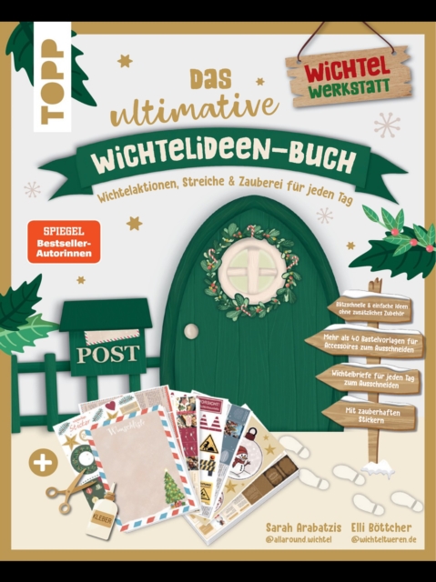 Das ultimative Wichtelideen-Buch. Wichtelaktionen, Streiche & Zauberei für jeden Tag.