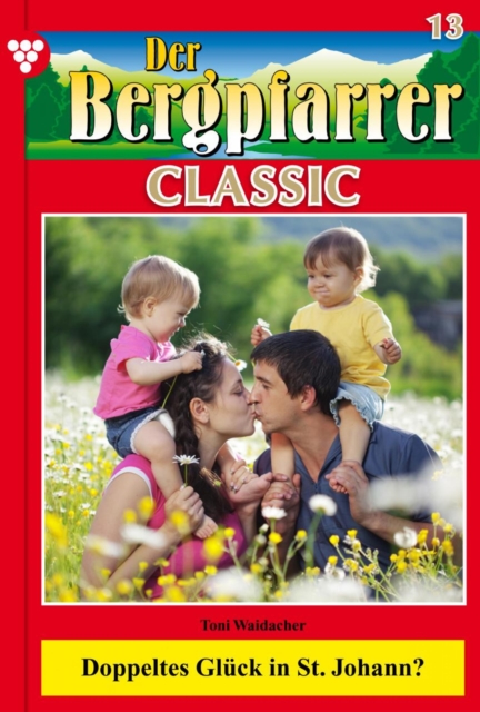 Der Bergpfarrer Classic 13 – Heimatroman