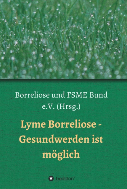 Lyme Borreliose - Gesundwerden ist möglich