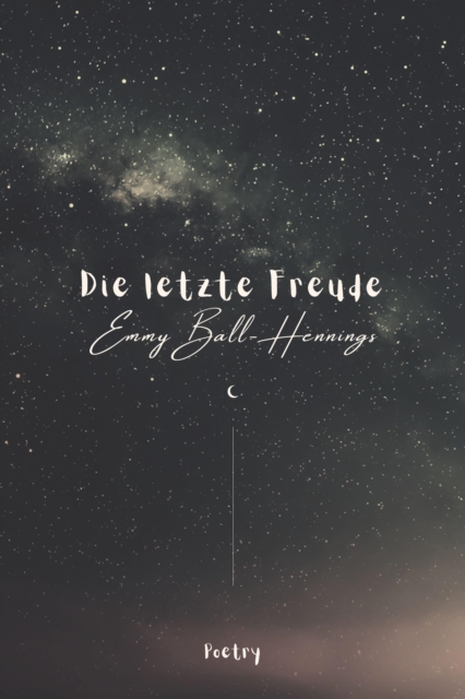 Die letzte Freude - Poetry