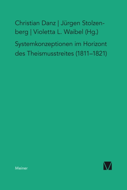 Systemkonzeptionen im Horizont des Theismusstreites (1811–1821)