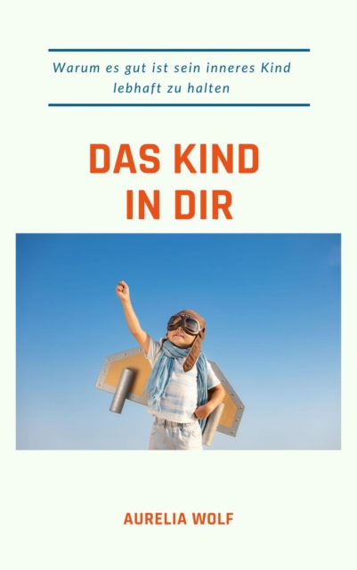 Das Kind in dir