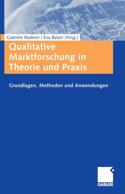 Qualitative Marktforschung in Theorie und Praxis