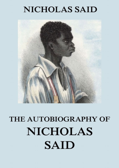 Autobiography Of Nicholas Said