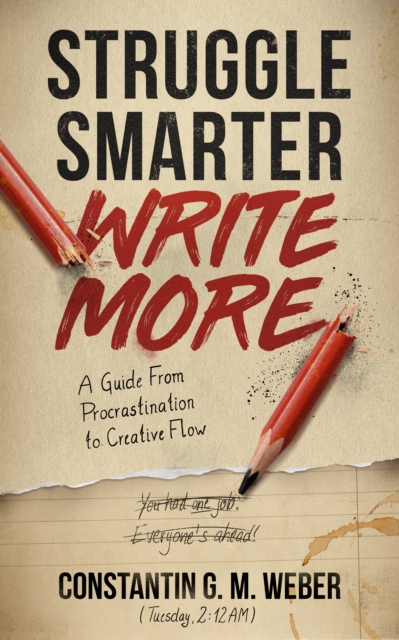 Struggle Smarter Write More