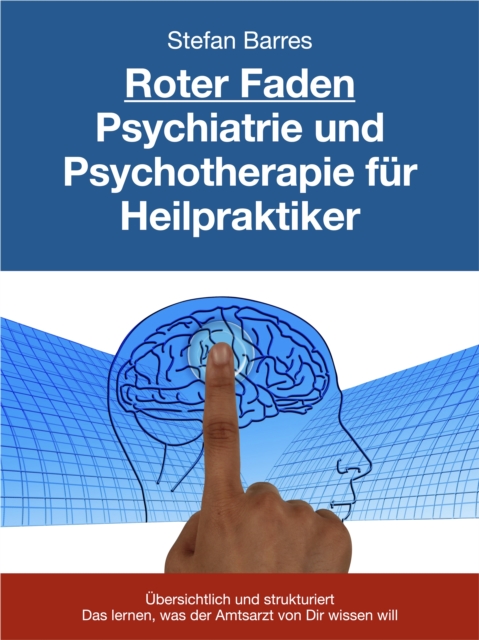 Roter Faden Psychiatrie und Psychotherapie fur Heilpraktiker