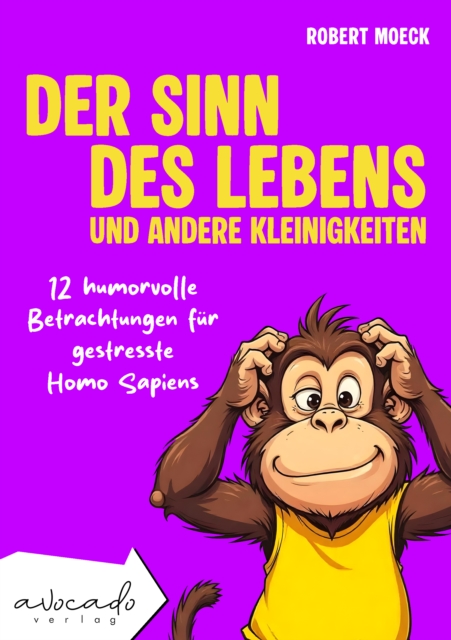 Der Sinn des Lebens und andere Kleinigkeiten
