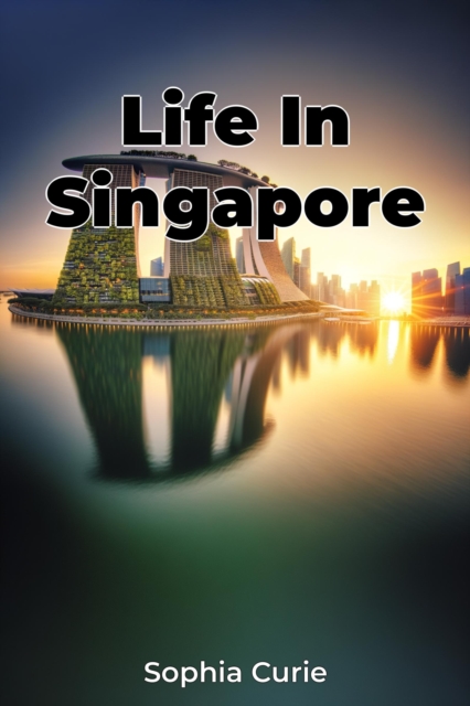 Life In Singapore