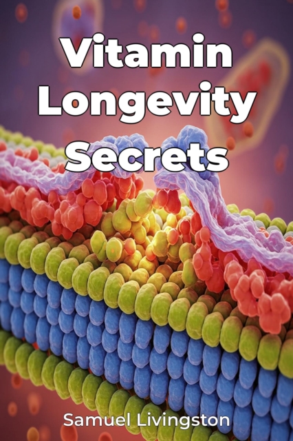Vitamin Longevity Secrets