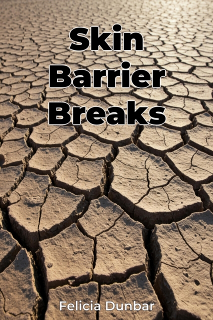 Skin Barrier Breaks
