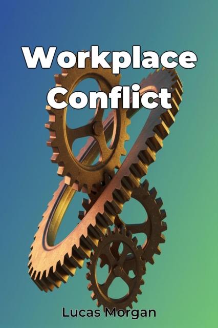 Workplace Conflict