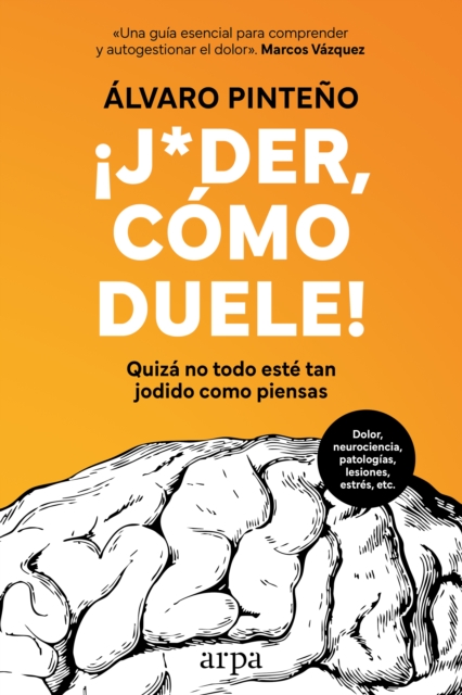 ¡Joder, cómo duele!