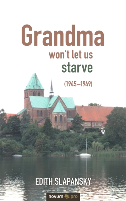 Grandma won't let us starve (1945-1949)