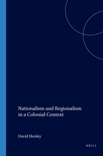 Nationalism and Regionalism in a Colonial Context