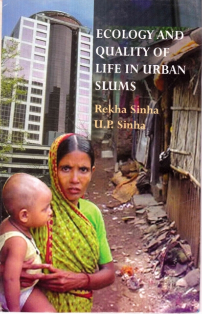 Ecology and Quality Of Life in Urban Slums: An Empirical Study