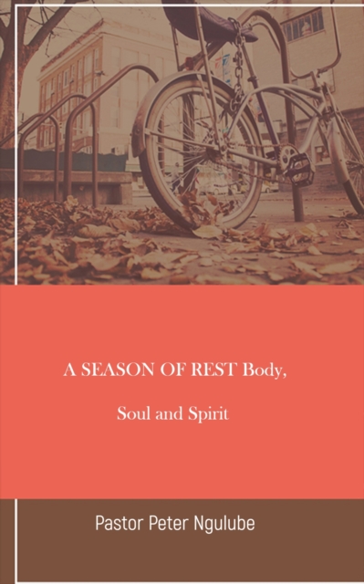 SEASON OF REST Body, Soul and Spirit