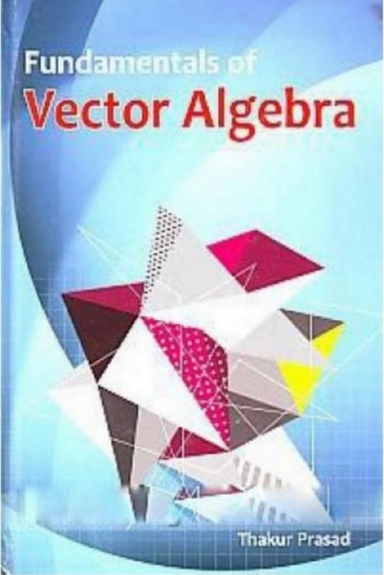 Fundamentals Of Vector Algebra
