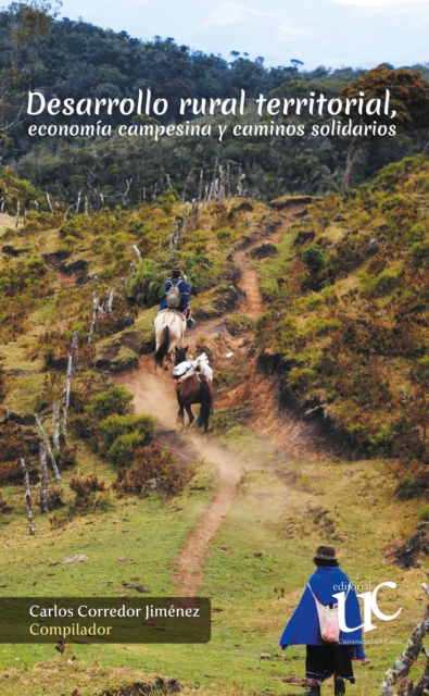 Desarrollo rural territorial, economia campesina y caminos solidarios