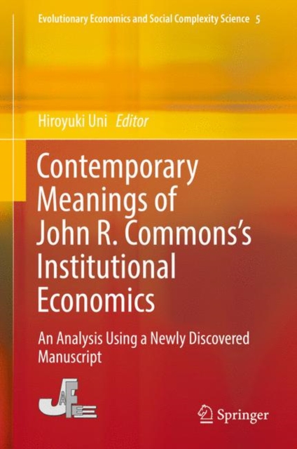 Contemporary Meanings of John R. Commons's Institutional Economics