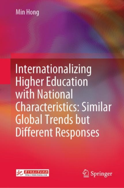 Internationalizing Higher Education with National Characteristics: Similar Global Trends but Different Responses