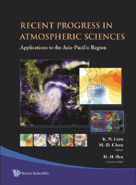 Recent Progress In Atmospheric Sciences: Applications To The Asia-pacific Region