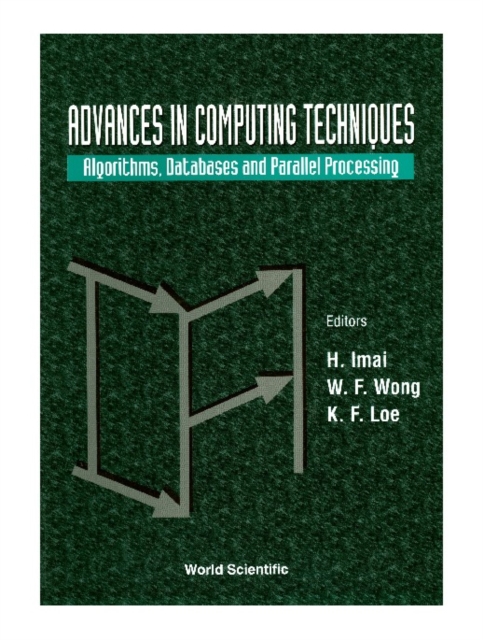 Advances In Computing Techniques: Algorithms, Databases And Parallel Processing