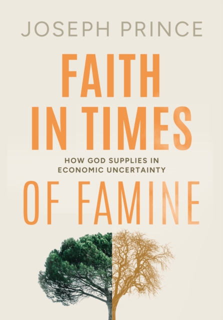 Faith in Times of Famine: How God Supplies in Economic Uncertainty