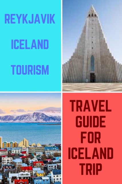 Reykjavik Iceland Tourism Travel Guide for Iceland Trip
