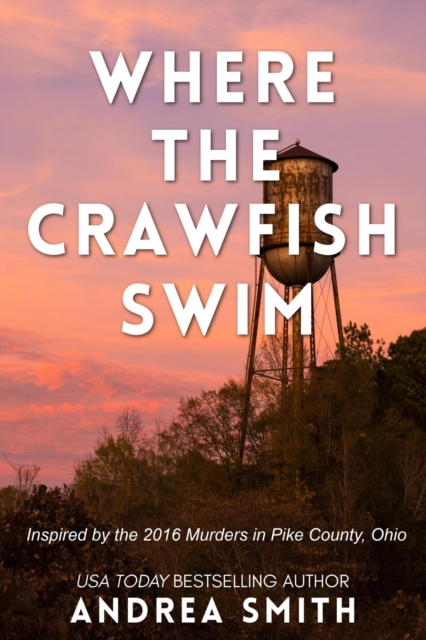 Where the Crawfish Swim: Inspired by the Pike County Massacre