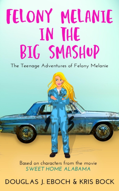 Felony Melanie and the Big Smashup
