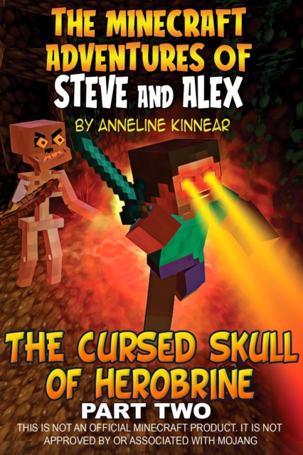 Minecraft Adventures of Steve and Alex - The Cursed Skull of Herobrine - Part Two